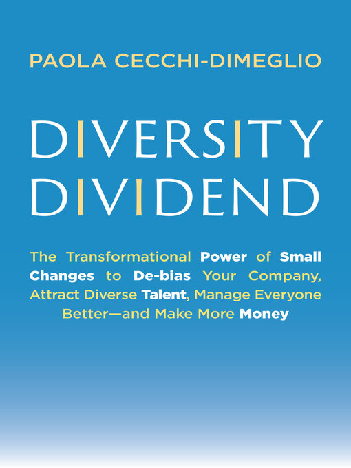 Title details for Diversity Dividend by Paola Cecchi-Dimeglio - Available